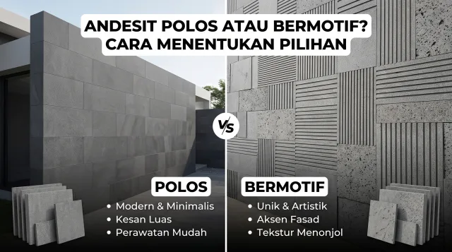 Andesit Polos atau Bermotif? Cara Menentukan Pilihan